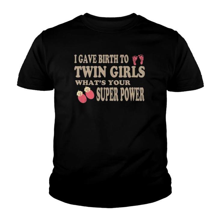 New Mom Funny Saying Twin Girls New Mother Pun Youth T-shirt
