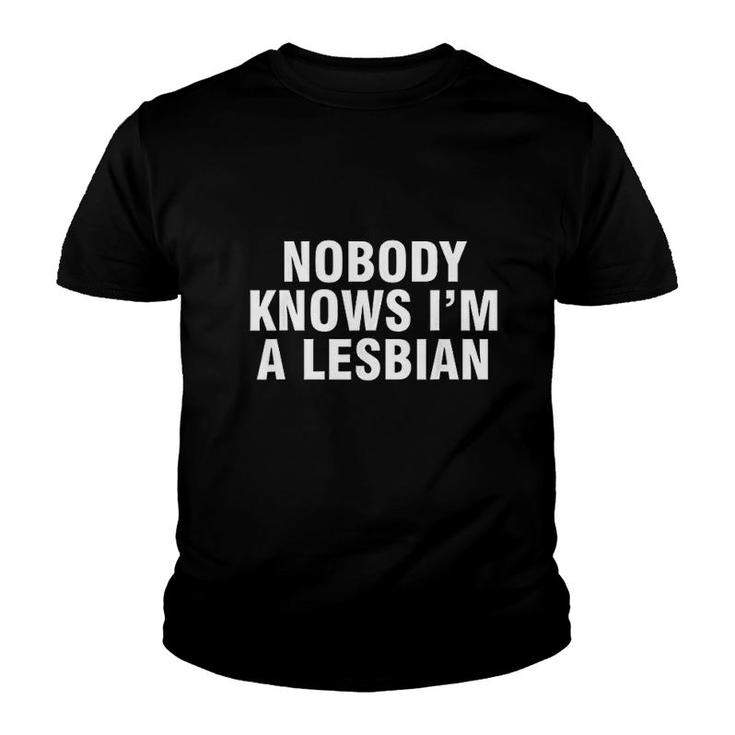 Nobody Knows I'm A Lesbian Youth T-shirt