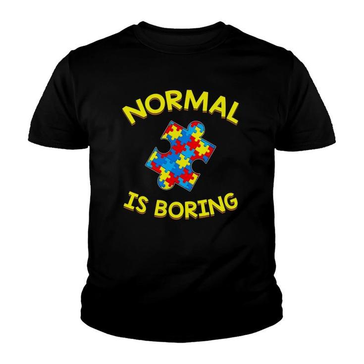 Normal Is Boring Autism Colors Puzzle Piece Gift Youth T-shirt