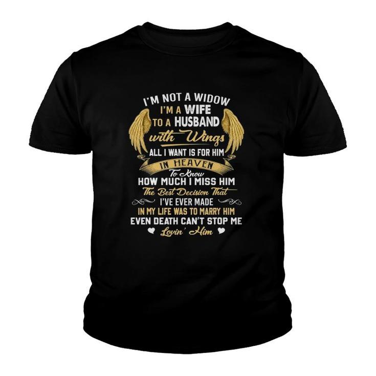 Not A Widow I'm A Wife Miss My Husband With Wings Memorial Youth T-shirt