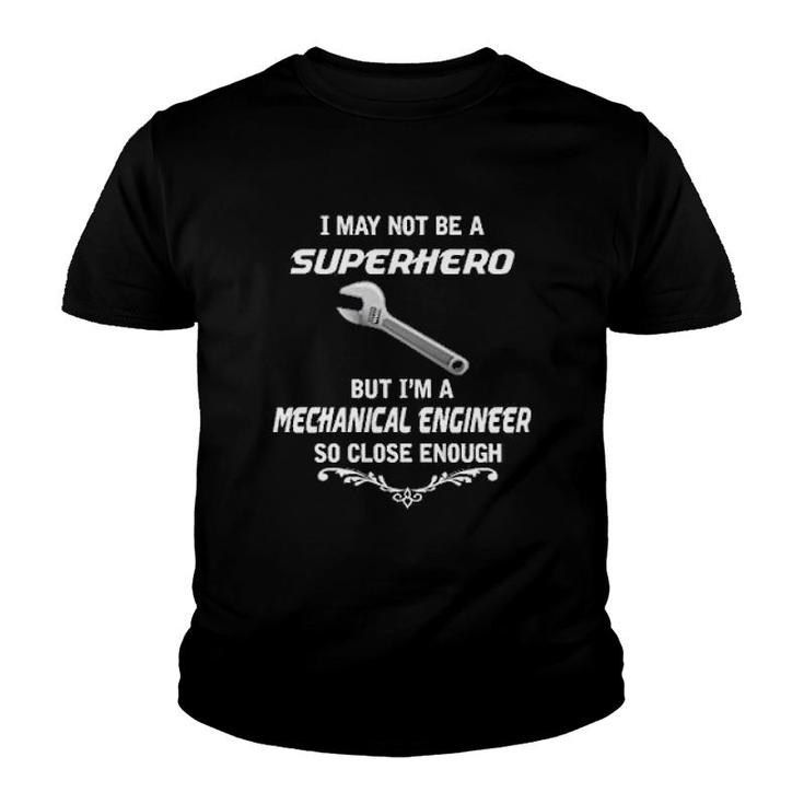 Not Superhero But Mechanical Engineer Youth T-shirt
