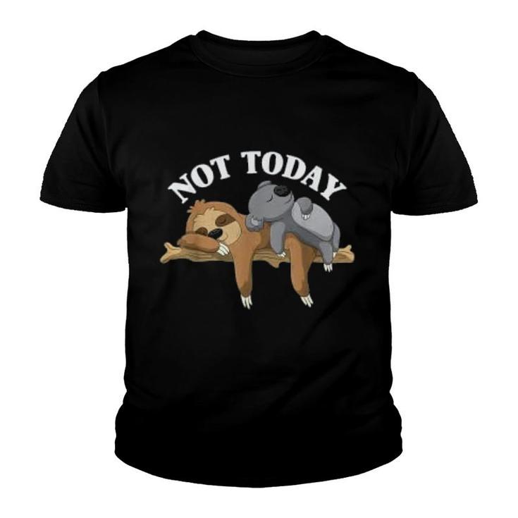 Not Today Lazy Sloth And Koala Pajama Youth T-shirt