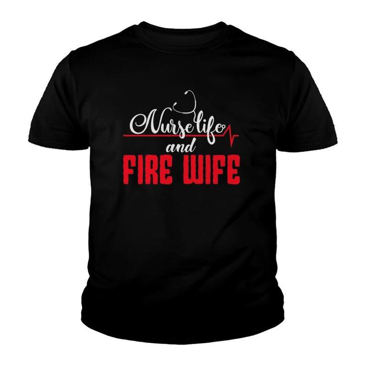 Nurse Life And Fire Wife Helmet Fireman Hydrant Firefighter Youth T-shirt
