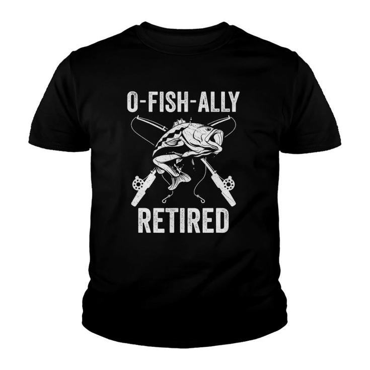 O-Fish-Ally Retired Funny Fishing Retirement For Men Youth T-shirt