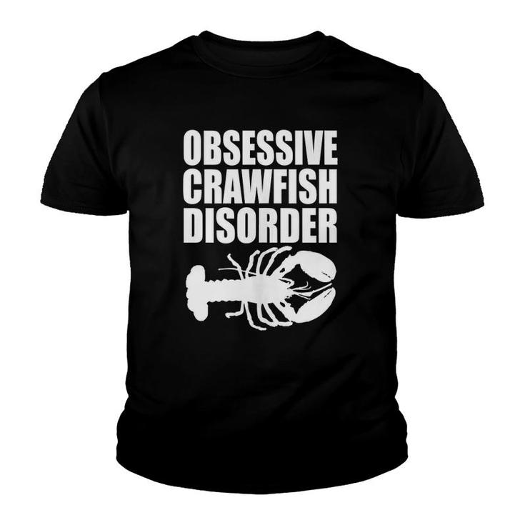 Obsessive Crawfish Disorder Funny OCD Crayfish Lover  Youth T-shirt