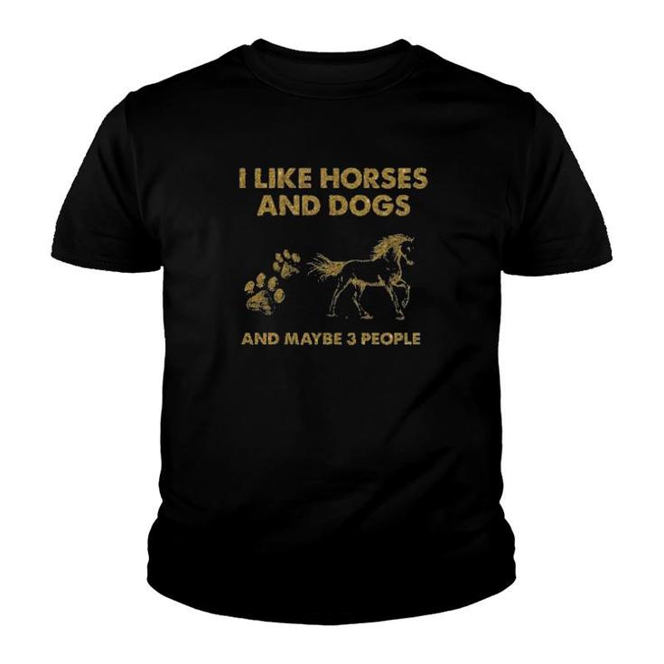 Official I Like Horses And Dogs And Maybe 3 People Youth T-shirt