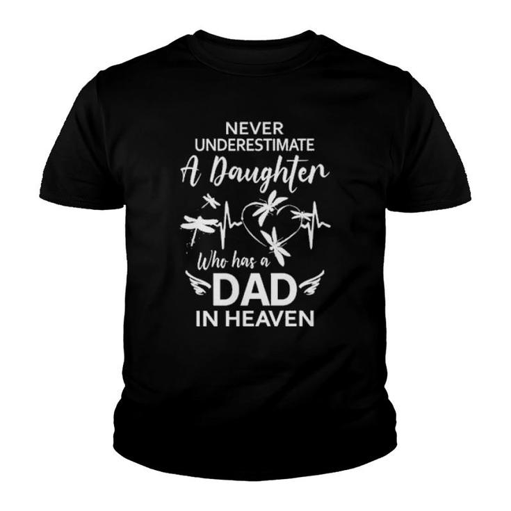 Official Never Underestimate A Daughter Who Has A Dad In Heaven Youth T-shirt