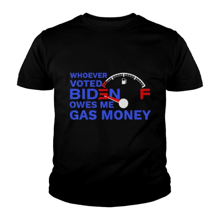 Official Whoever Voted Biden Owes Me Gas Money Youth T-shirt