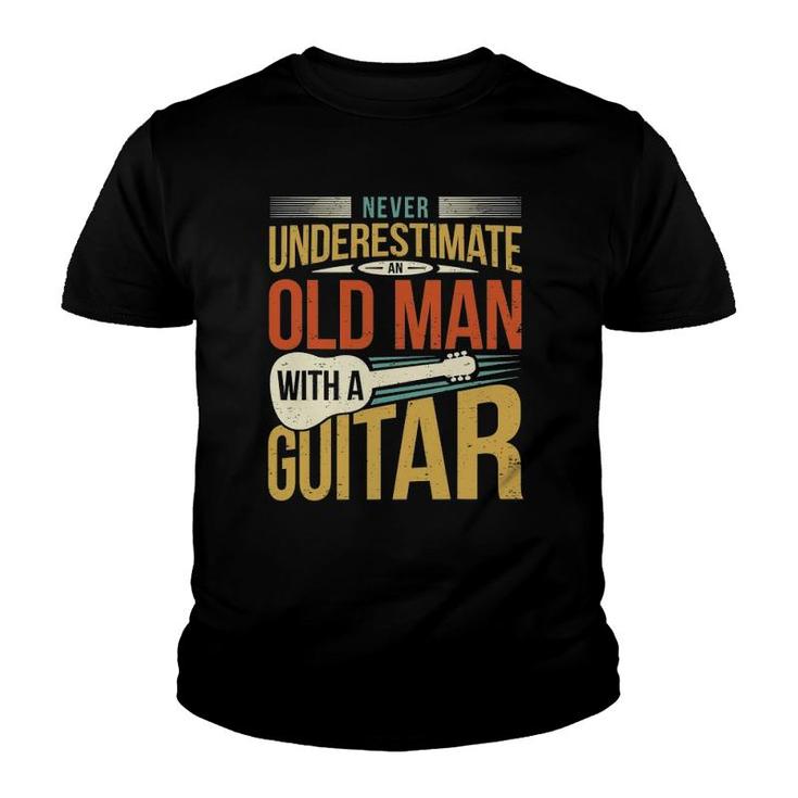 Old Man Guitar Player Saying Father Grandpa Man Guitarist Youth T-shirt