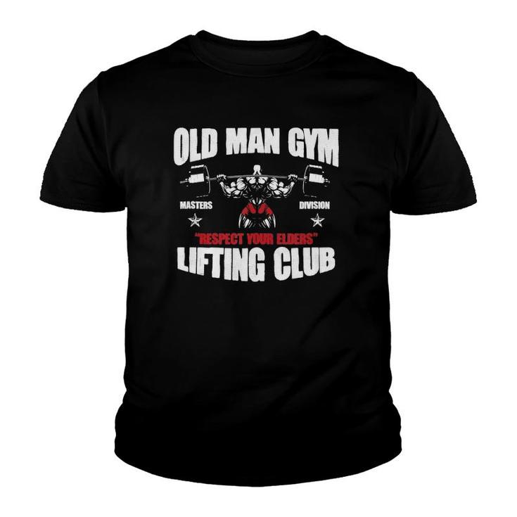 Old Man Gym Respect Your Elders Lifting Clubs Weightlifting  Youth T-shirt