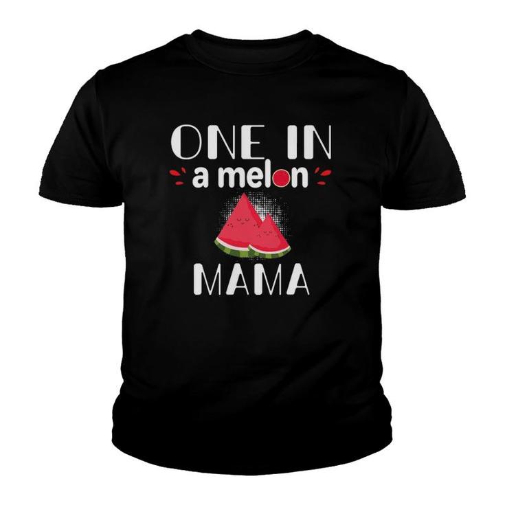One In A Melon Mama Funny Watermelon Family Matching Gift Youth T-shirt