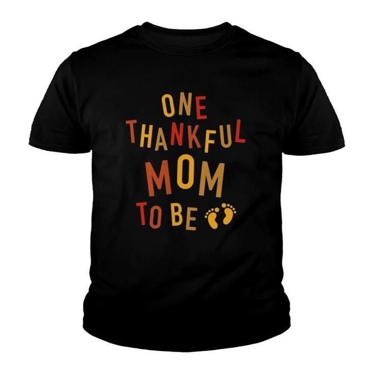One Thankful Mom To Be Thanksgiving Pregnancy Announcement Youth T-shirt