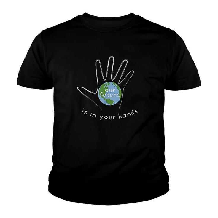Our Future Is In Your Hands Youth T-shirt