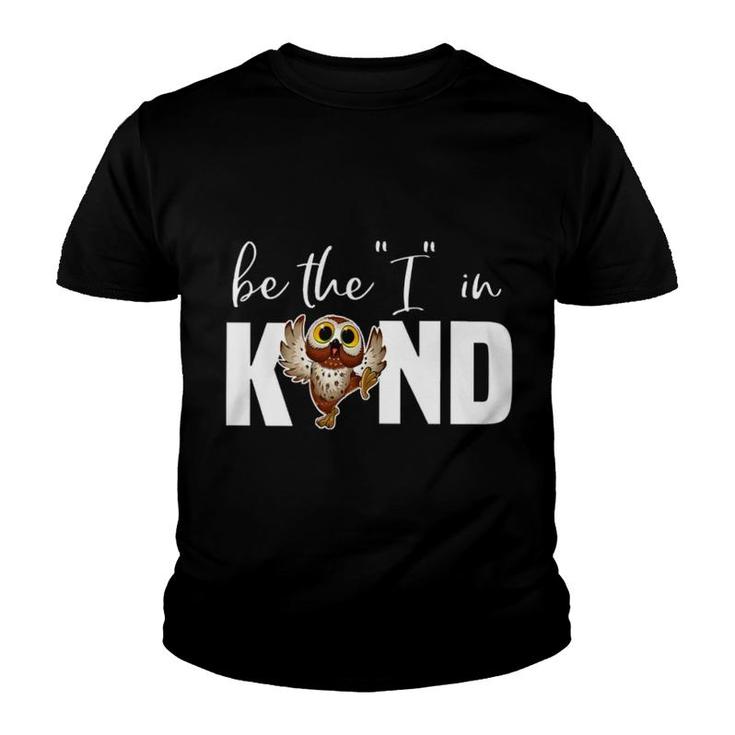 Owl Be The I In Kind Youth T-shirt