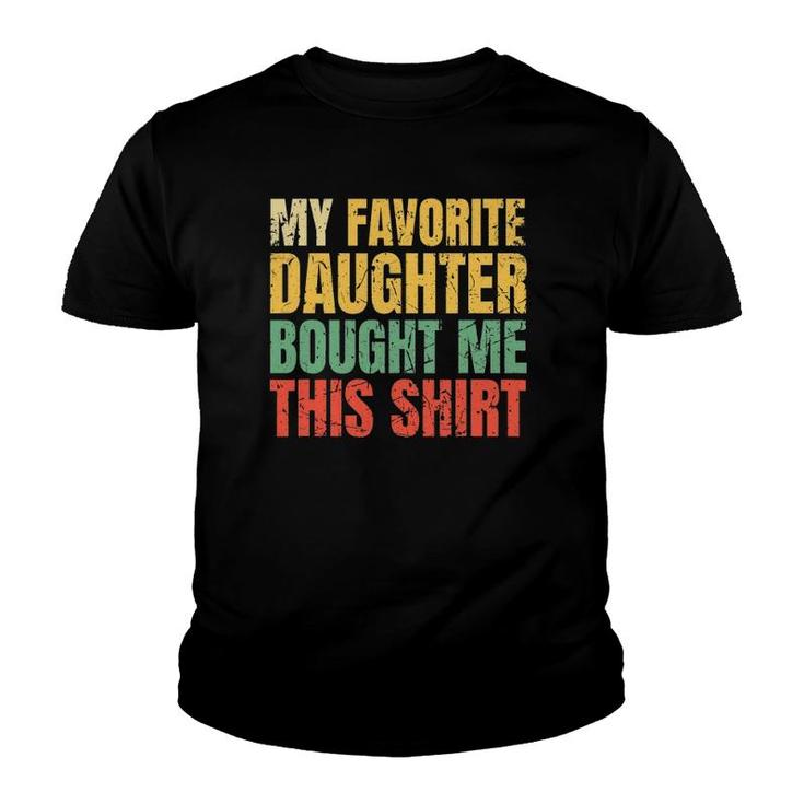 Papa Father My Favorite Daughter Bought Me This Youth T-shirt