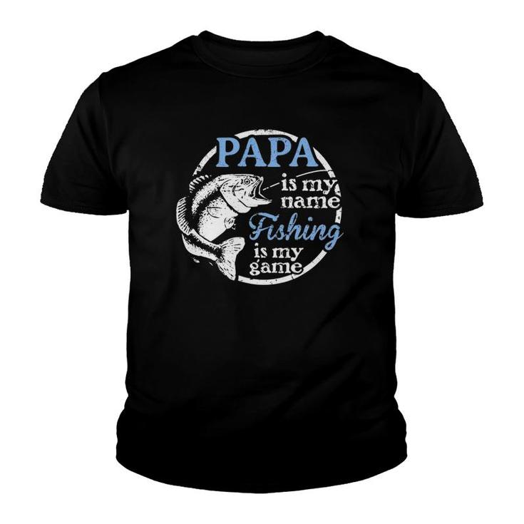 Papa - Fishing Is My Game Grandfather Gift Father Youth T-shirt