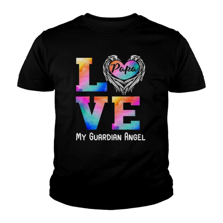 Papa Is My Guardian Angel Love Peace Forever Dad In Heaven Youth T-shirt