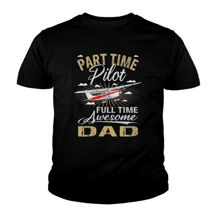 Part Time Pilot Dad Airplane Captain Aviator Youth T-shirt