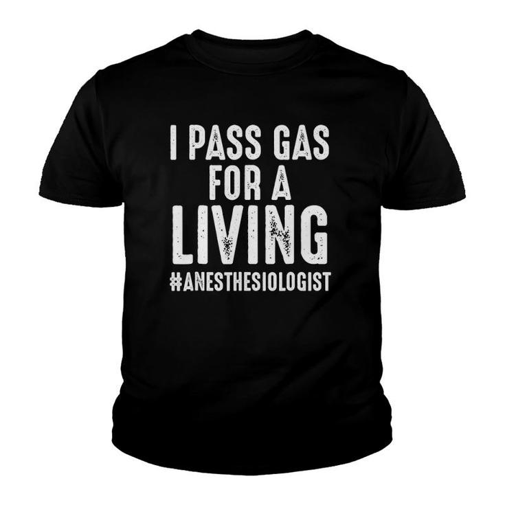 Pass Gas - Anesthesiology  Anesthesiologist Nurse Youth T-shirt