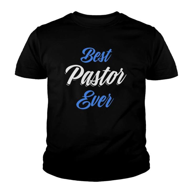 Pastor Appreciation Gifts - Men Women Best Pastor Youth T-shirt
