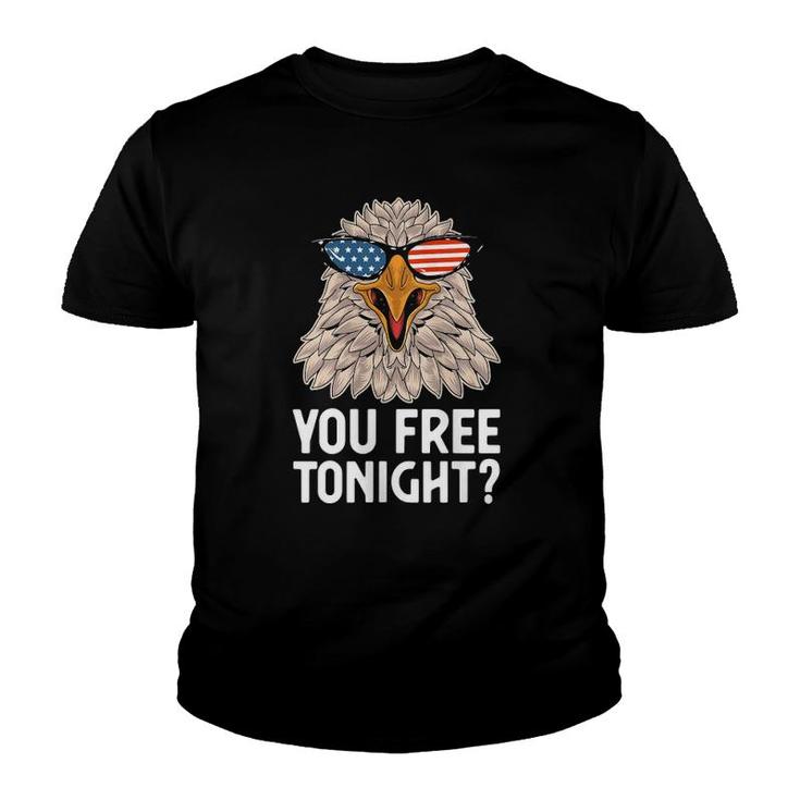 Patriotic American Bald Eagle 4Th Of July - You Free Tonight  Youth T-shirt
