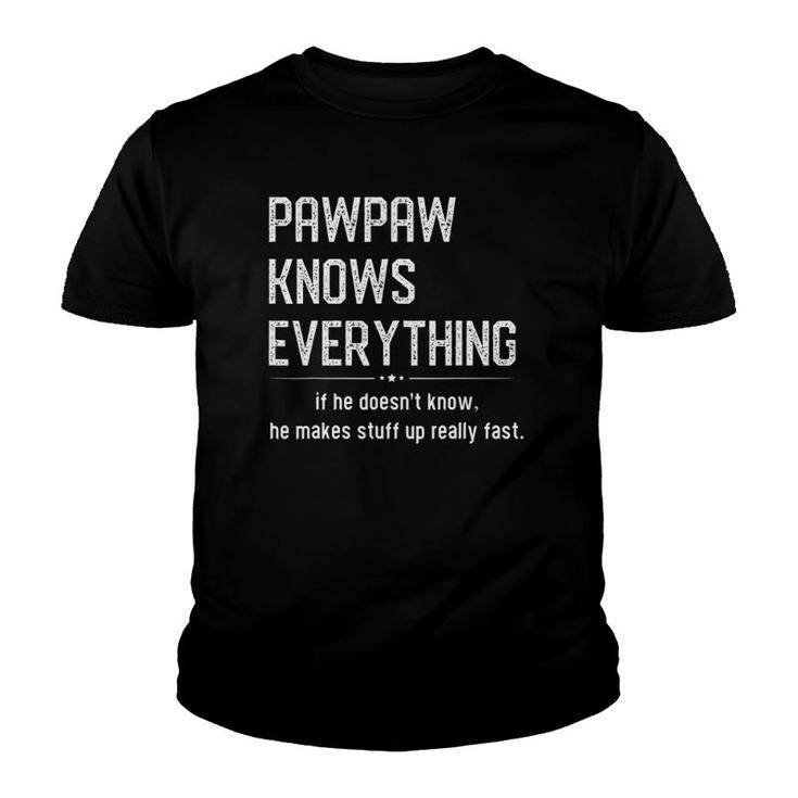 Pawpaw Knows Everything Design For Grandpa Funny Youth T-shirt