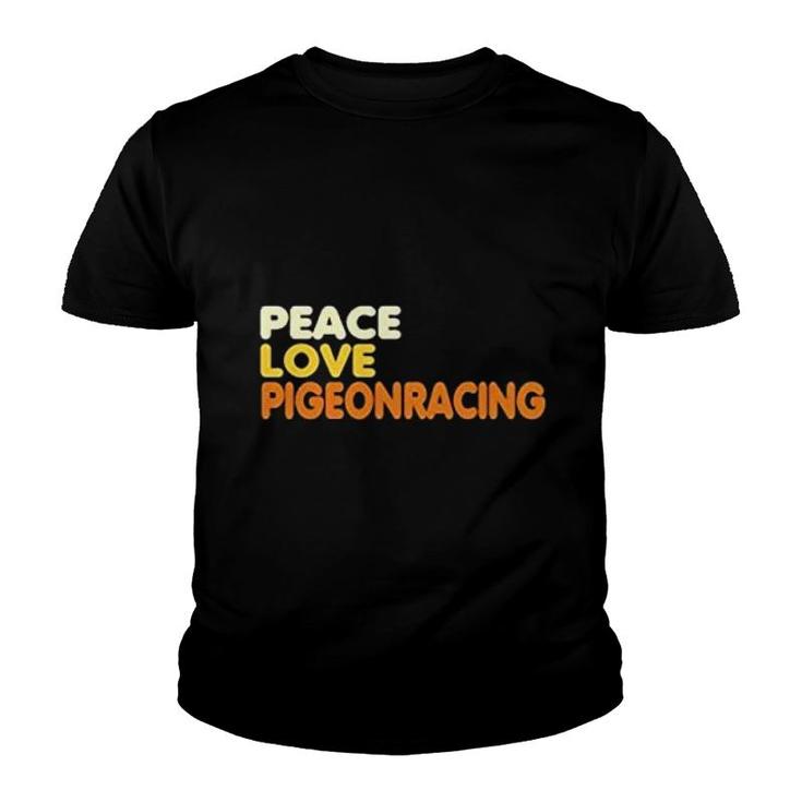 Peace, Love And Pigeon Racing Youth T-shirt