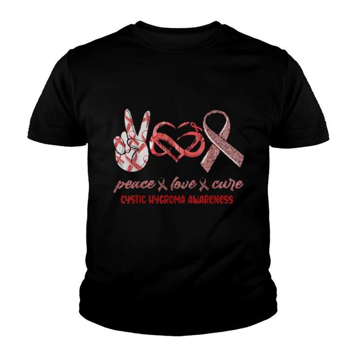 Peace Love Cure Cystic Hygroma Awareness  Youth T-shirt
