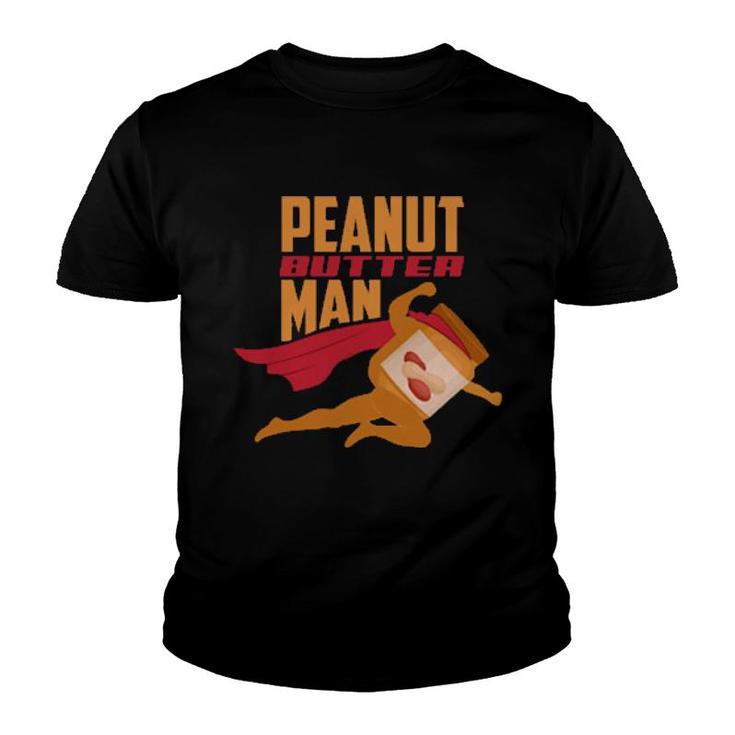 Peanut Butter Man Peanut Butter  Youth T-shirt