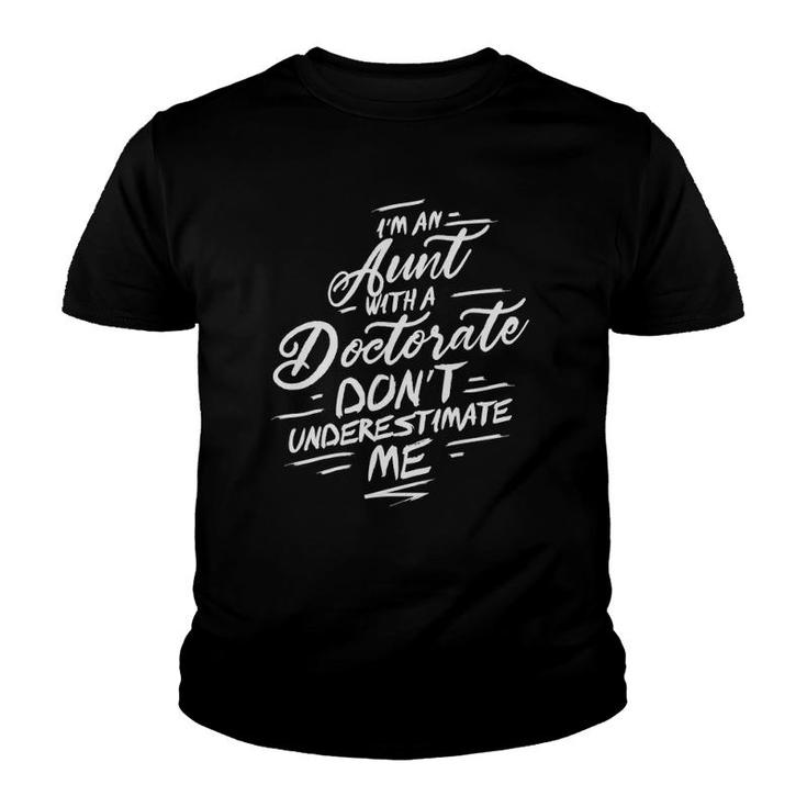 Phd Aunt Doctorate Graduation Gifts Doctoral Youth T-shirt
