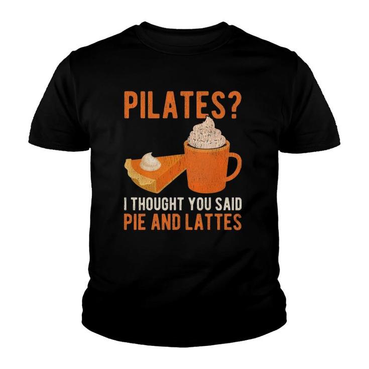Pilates Pun Funny Pie And Lattes Coffee Pumpkin Spice Lover Youth T-shirt