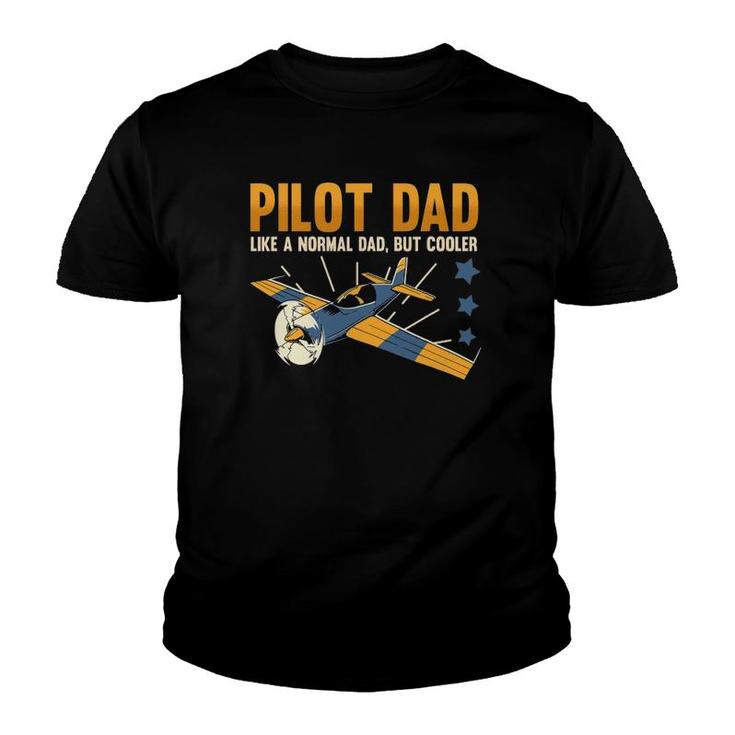 Pilot Dad Like A Normal Dad But Cooler Aviation Quote Youth T-shirt