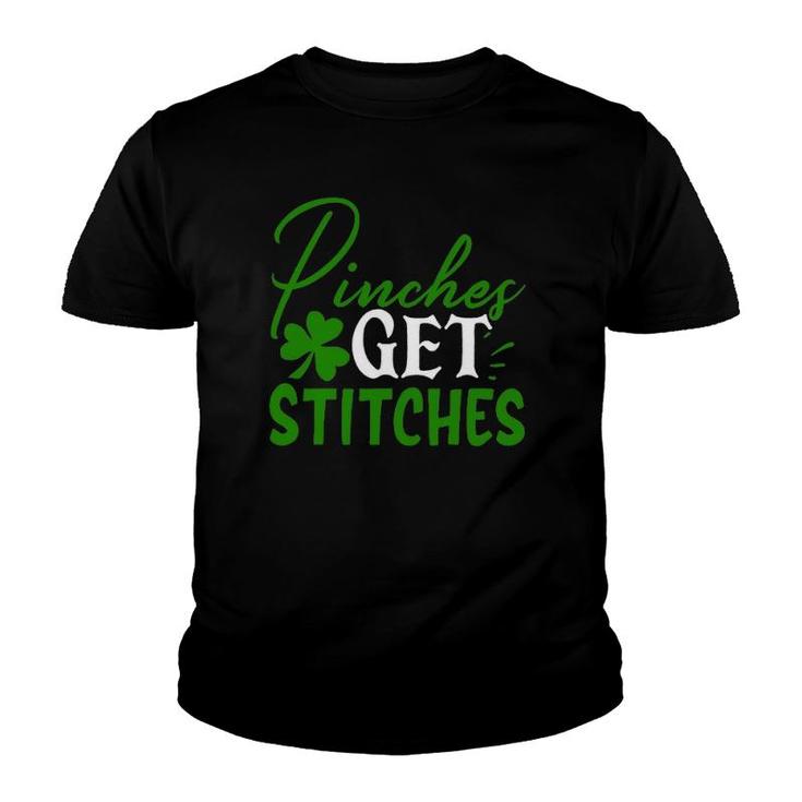 Pinches Get Stitches Funny St Patrick's Day Irish Gift Youth T-shirt