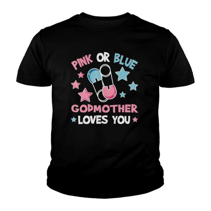 Pink Or Blue Godmother Loves You  Gender Reveal Youth T-shirt