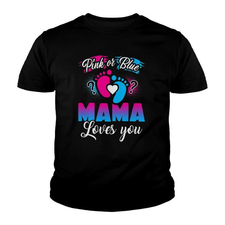 Pink Or Blue Mama Loves You Baby Gender Reveal Youth T-shirt