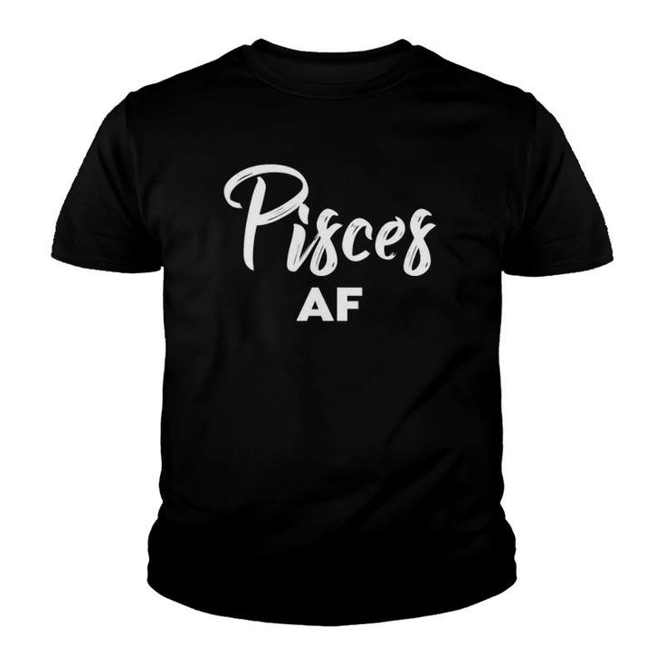 Pisces Af Pisces Astrology & Zodiac Sign - Pisces Birthday Youth T-shirt