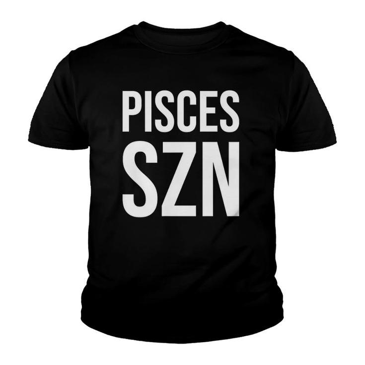 Pisces Szn Zodiac  - Horoscope Pisces Season Youth T-shirt