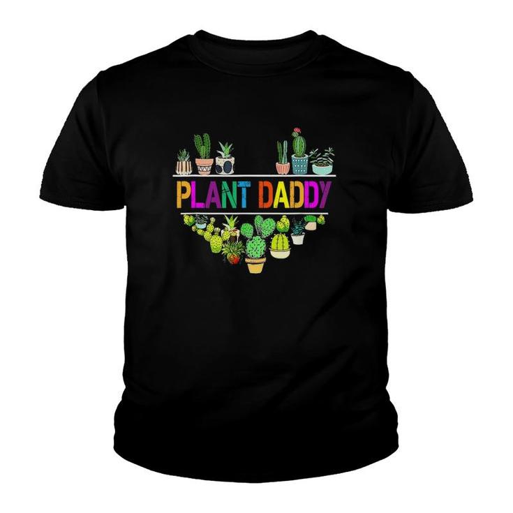 Plant Daddy Succulent Cactus Gardeners Plant Father's Day Youth T-shirt