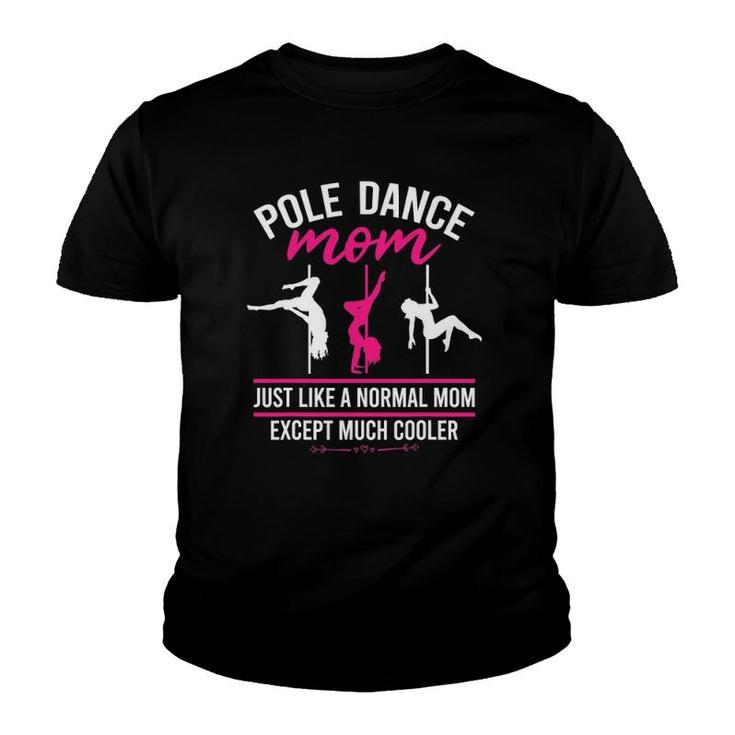 Pole Dance Mom Dancer Mother's Day Pole Fitness Women Youth T-shirt