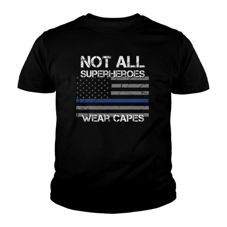 Police Hero  Not All Superheroes Wear Capes Gift Youth T-shirt