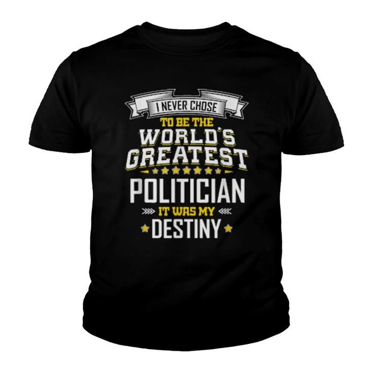 Politician Idea World's Greatest Politician  Youth T-shirt