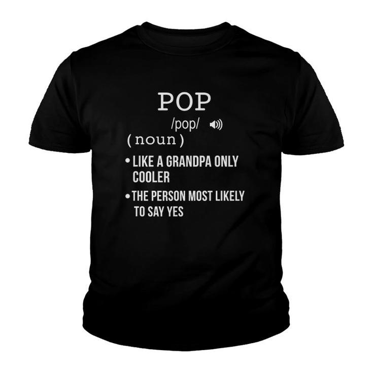 Pop Gift From Grandkids Father's Day  Pop Definition Youth T-shirt