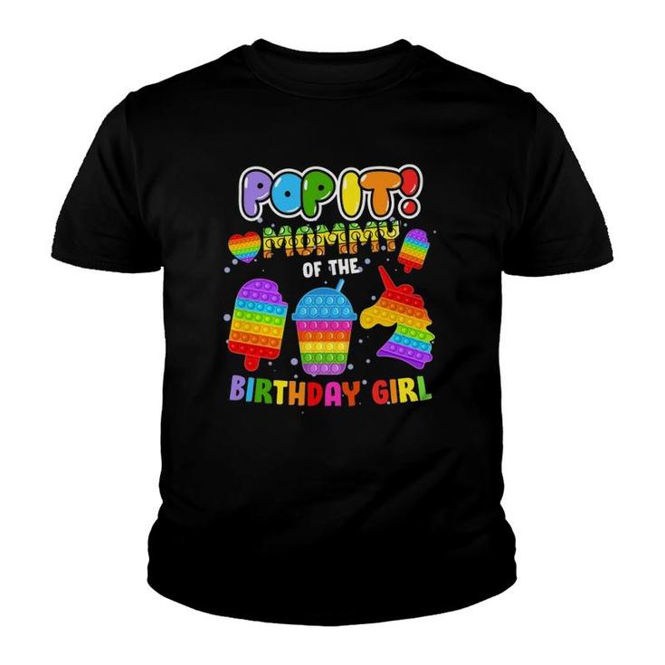 Pop It Mommy Of The Birthday Girl Fidget Kids Womens Youth T-shirt
