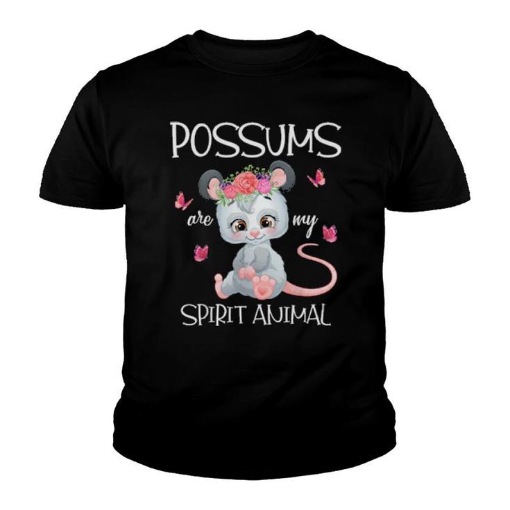 Possums Are My Spirit Animal Opossums  Youth T-shirt