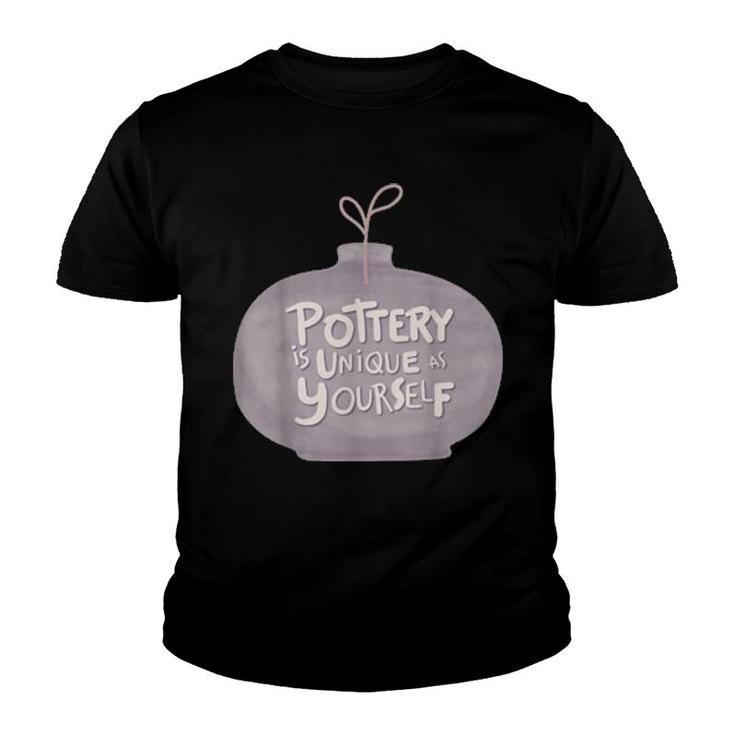 Pottery Is Unique  Youth T-shirt