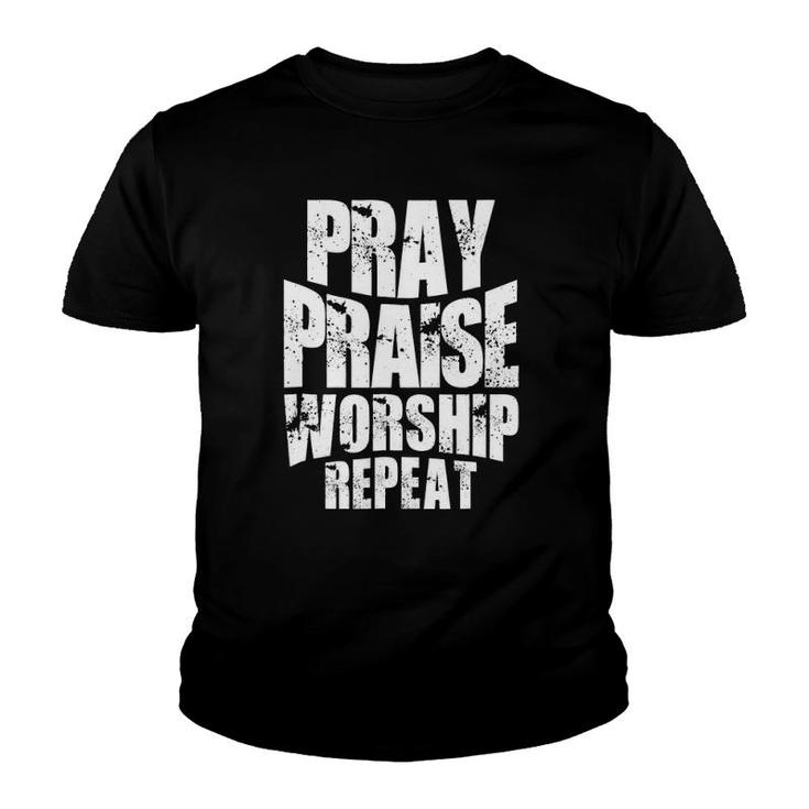 Pray Praise Worship Repeat Faith Clothing Youth T-shirt