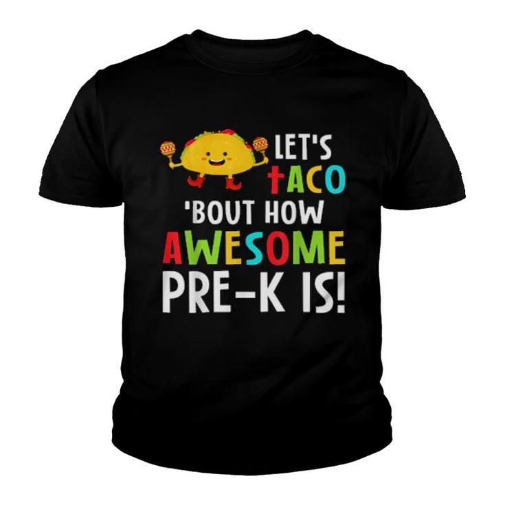 Preschool Teacher Let's Taco 'Bout How Awesome Prek Is  Youth T-shirt