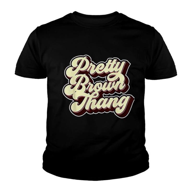 Pretty Brown Thang Youth T-shirt