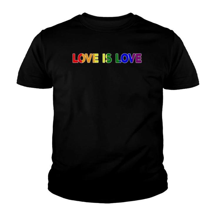 Pride Month - Love Is Love Gay Lgbt Support Rally Protest Youth T-shirt