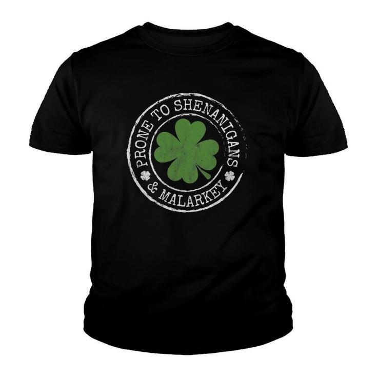 Prone To Shenanigans & Malarkey Fun Clovers St Patrick's Day Youth T-shirt